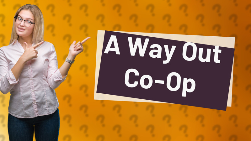 A Way Out Co-Op