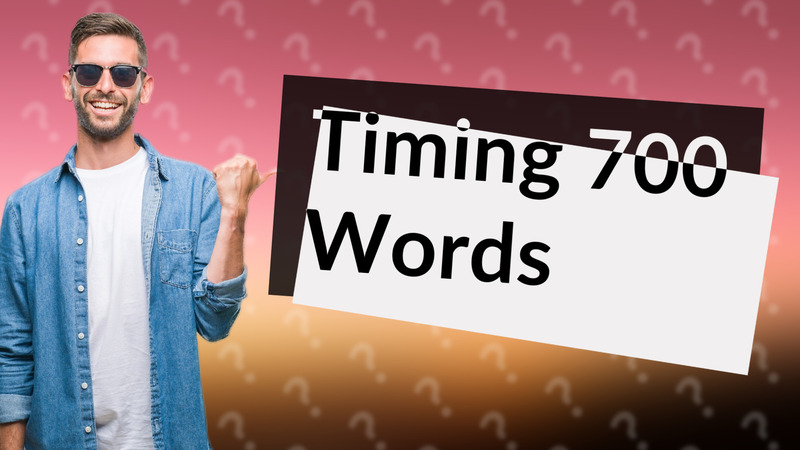 Timing 700 Words