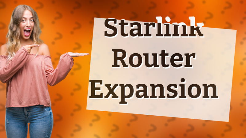 Starlink Router Expansion