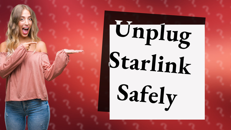 Unplug Starlink Safely