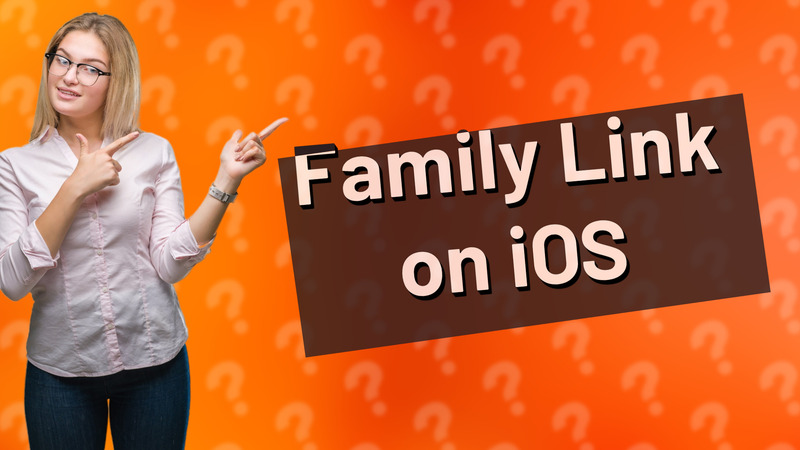 Family Link on iOS