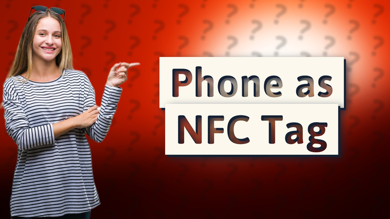 Phone as NFC Tag