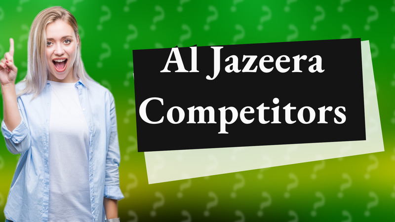 Al Jazeera Competitors