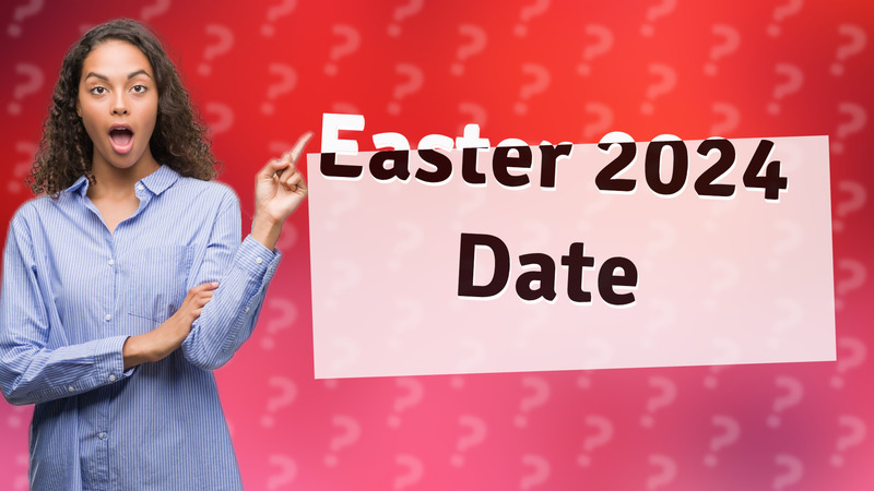 Easter 2024 Date