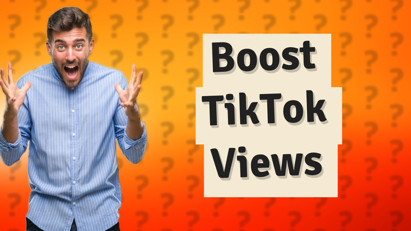 Boost TikTok Views