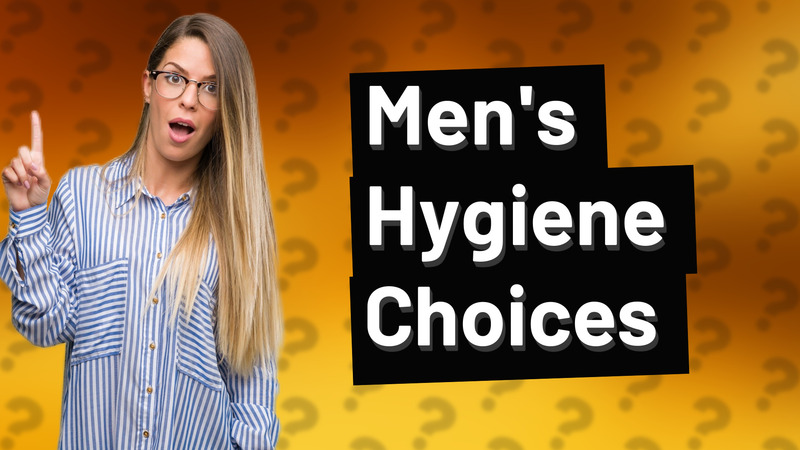 Men's Hygiene Choices