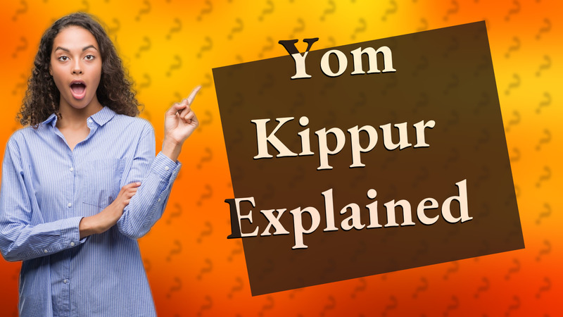 Yom Kippur Explained