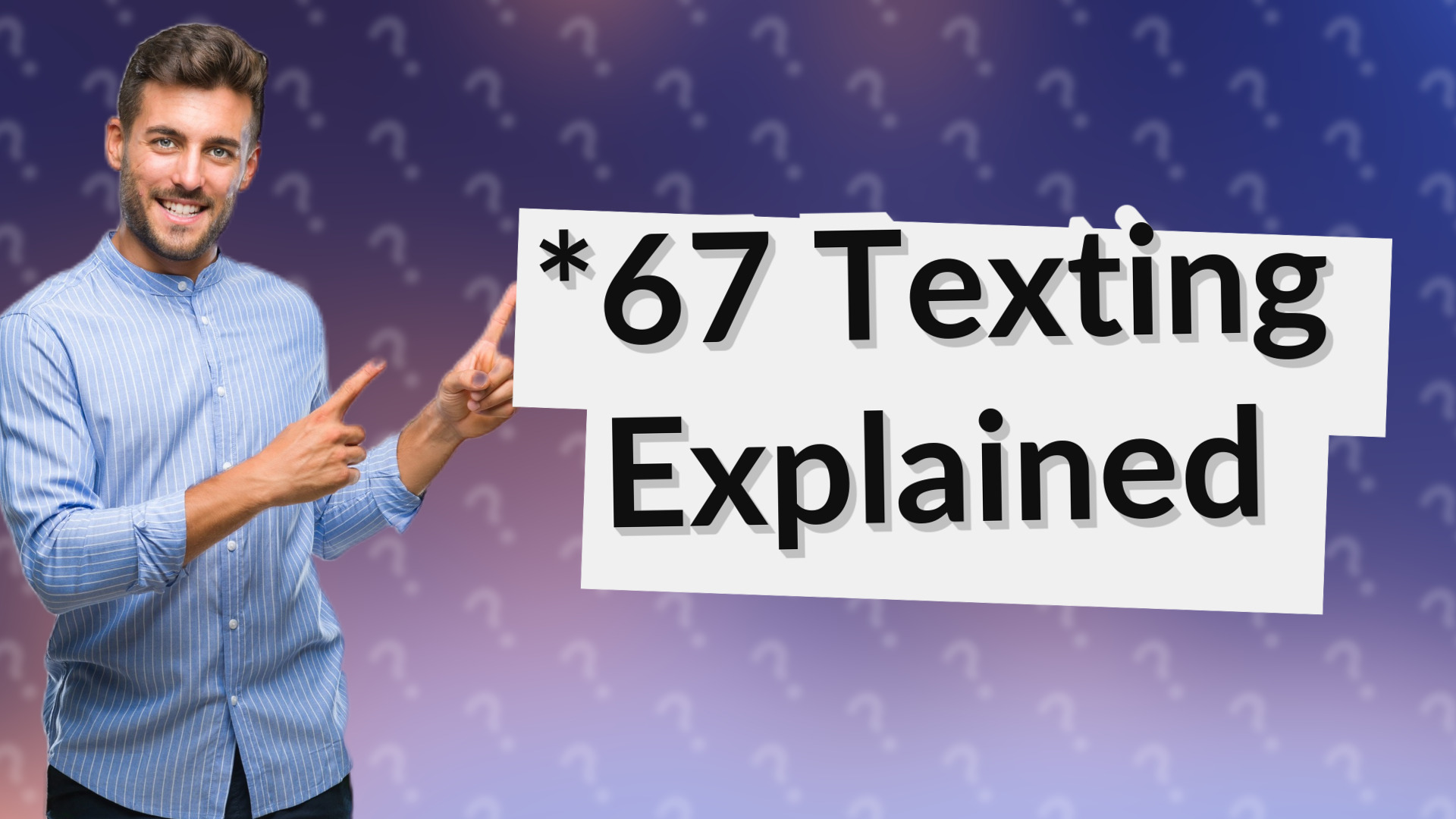 *67 Texting Explained