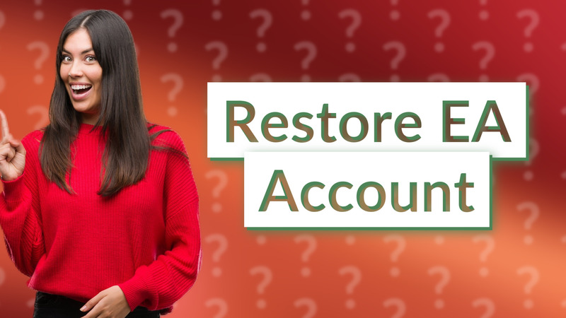 Restore EA Account