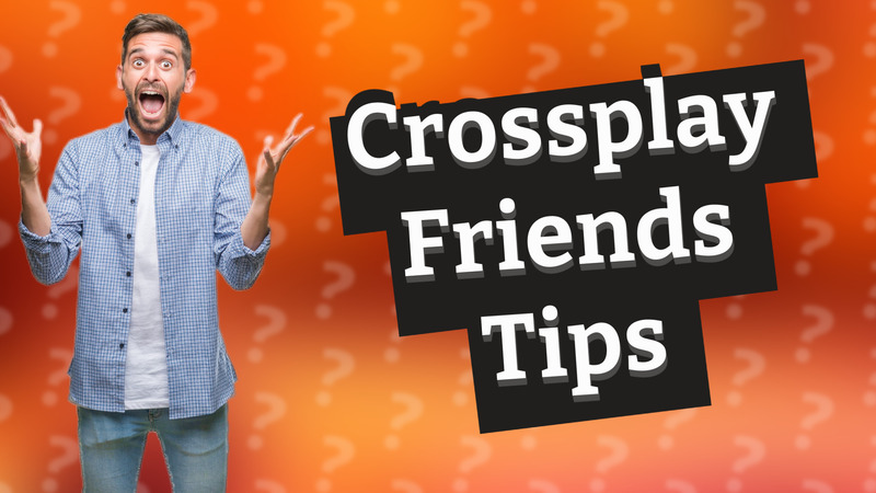 Crossplay Friends Tips