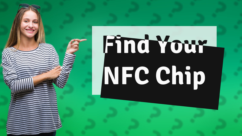 Find Your NFC Chip