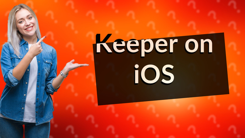 Keeper on iOS