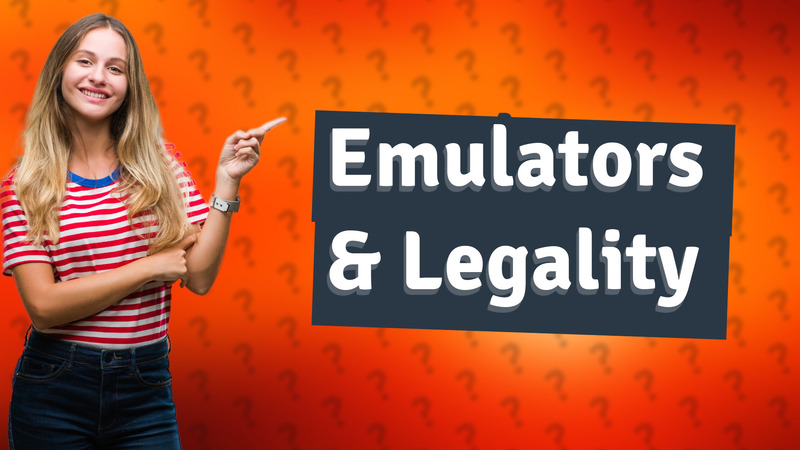 Emulators & Legality