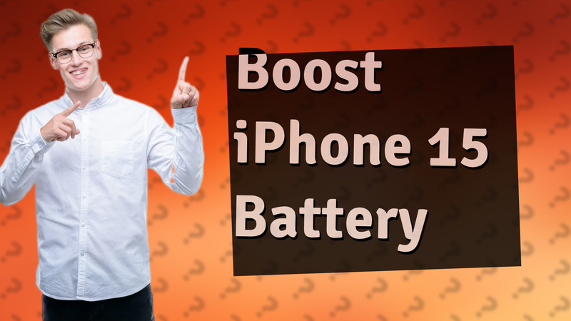 Boost iPhone 15 Battery