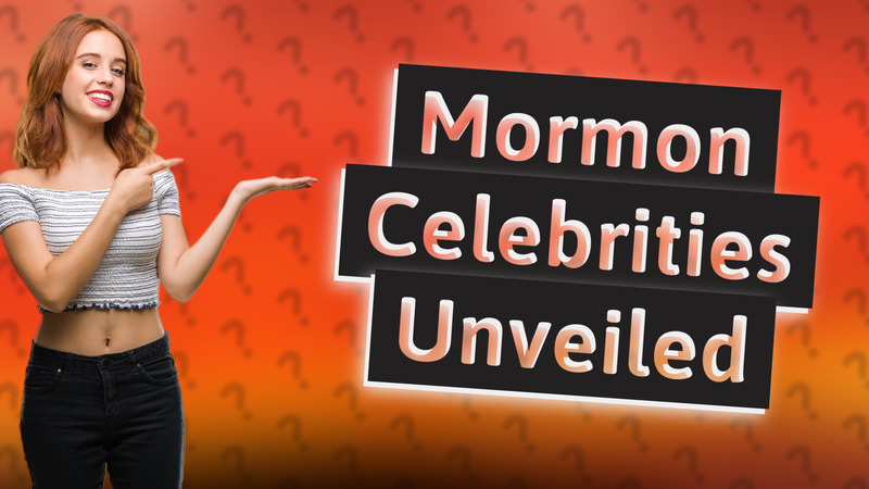 Mormon Celebrities Unveiled