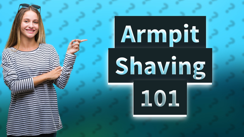 Armpit Shaving 101
