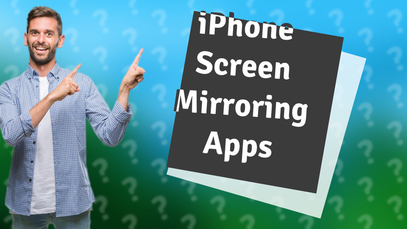 iPhone Screen Mirroring Apps
