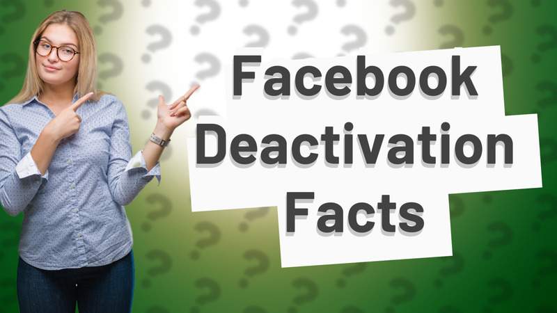 Facebook Deactivation Facts