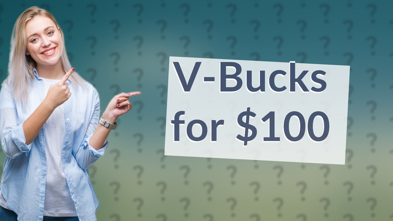 V-Bucks for $100