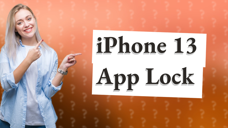 iPhone 13 App Lock