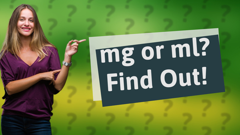 mg or ml? Find Out!