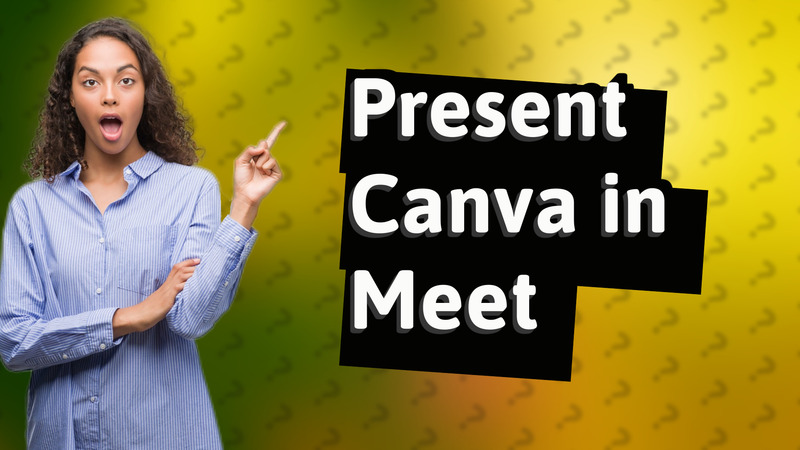 Present Canva in Meet