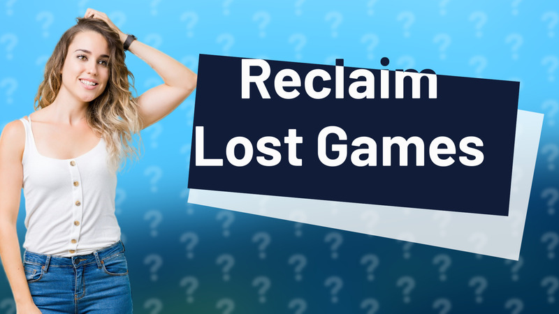 Reclaim Lost Games