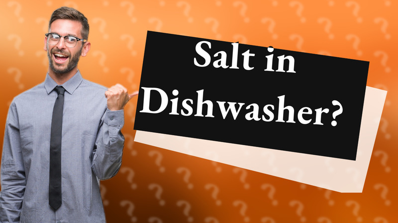Salt in Dishwasher?