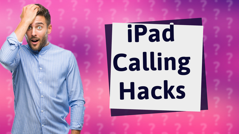 iPad Calling Hacks
