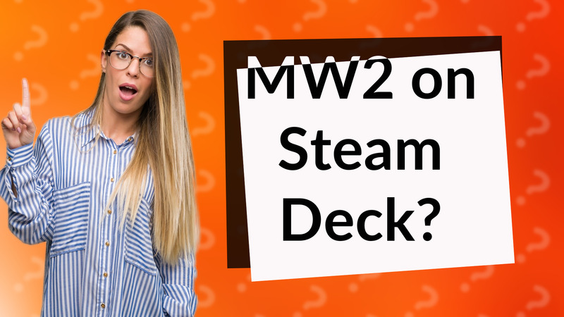 MW2 on Steam Deck?