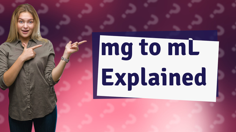 mg to mL Explained