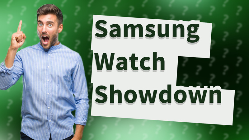 Samsung Watch Showdown