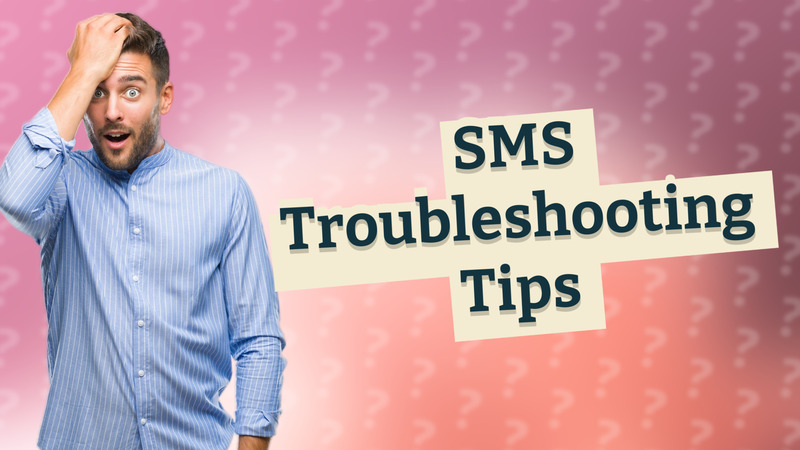SMS Troubleshooting Tips