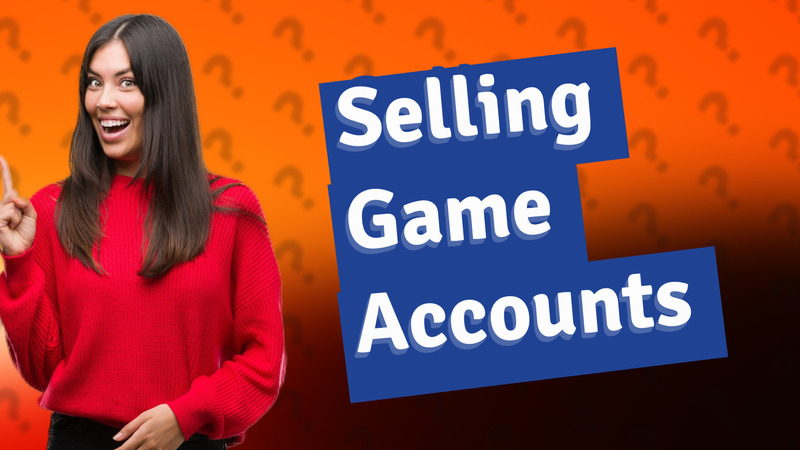 Selling Game Accounts