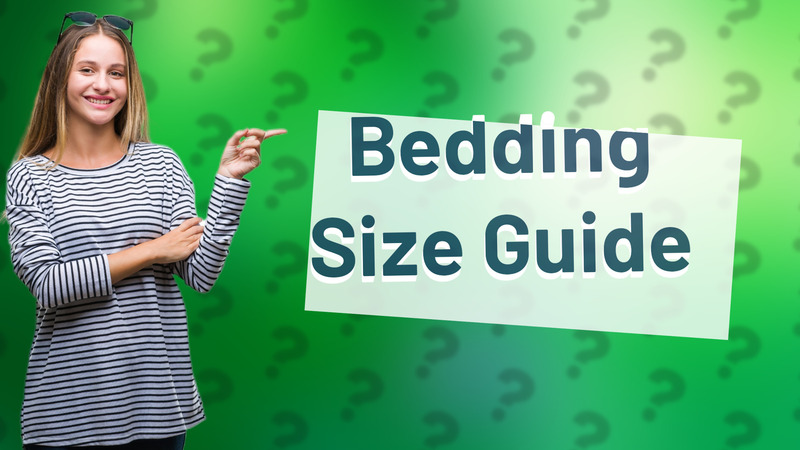 Bedding Size Guide