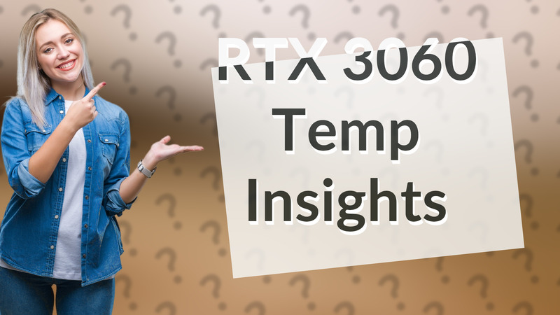 RTX 3060 Temp Insights