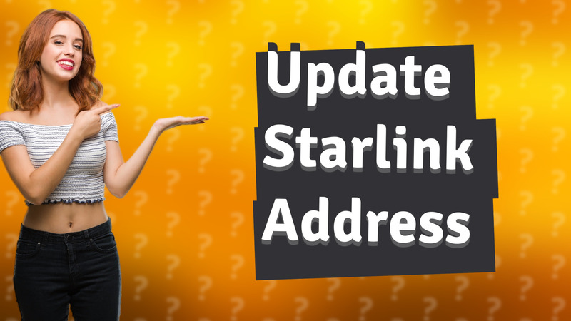Update Starlink Address