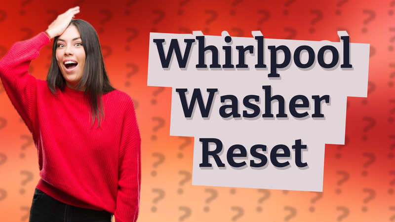 Whirlpool Washer Reset