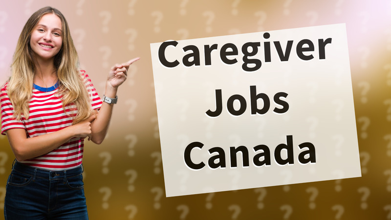 Caregiver Jobs Canada
