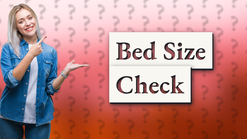 Bed Size Check