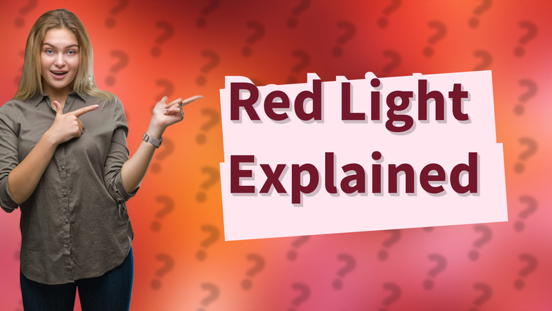 Red Light Explained