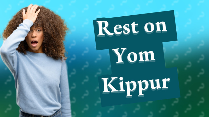 Rest on Yom Kippur