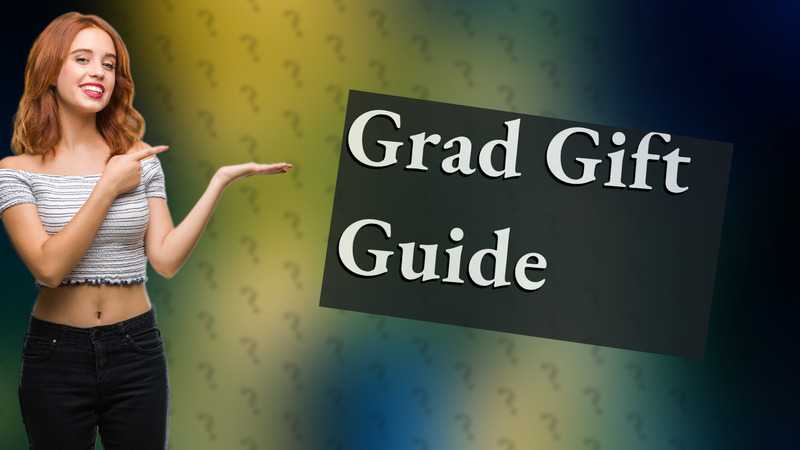 Grad Gift Guide