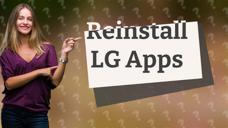 Reinstall LG Apps