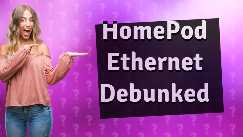 HomePod Ethernet Debunked