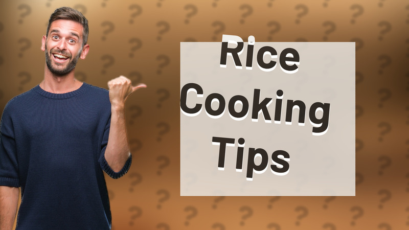 Rice Cooking Tips