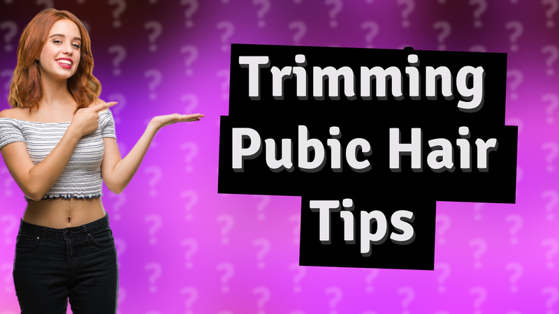 Trimming Pubic Hair Tips