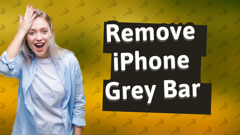 Remove iPhone Grey Bar