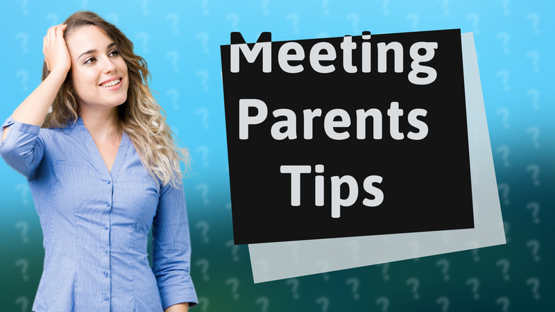 Meeting Parents Tips