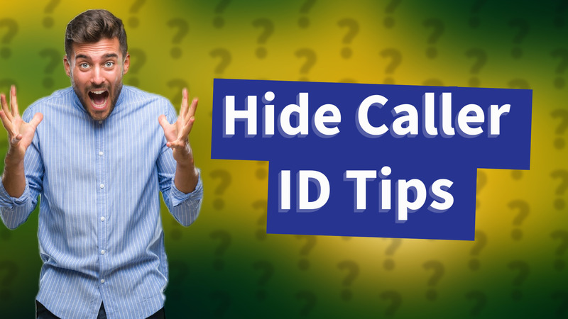 Hide Caller ID Tips